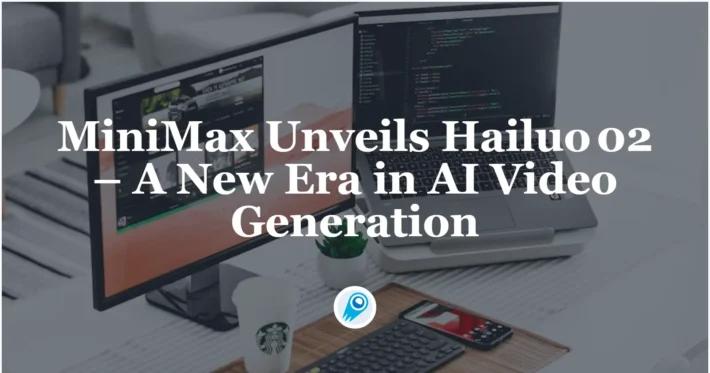 MiniMax‑Hailuo‑02 API